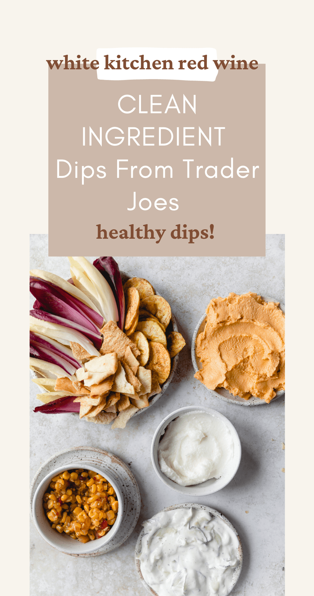 4 Best Trader Joe's Dips with Clean Ingredients Great For Snacking!